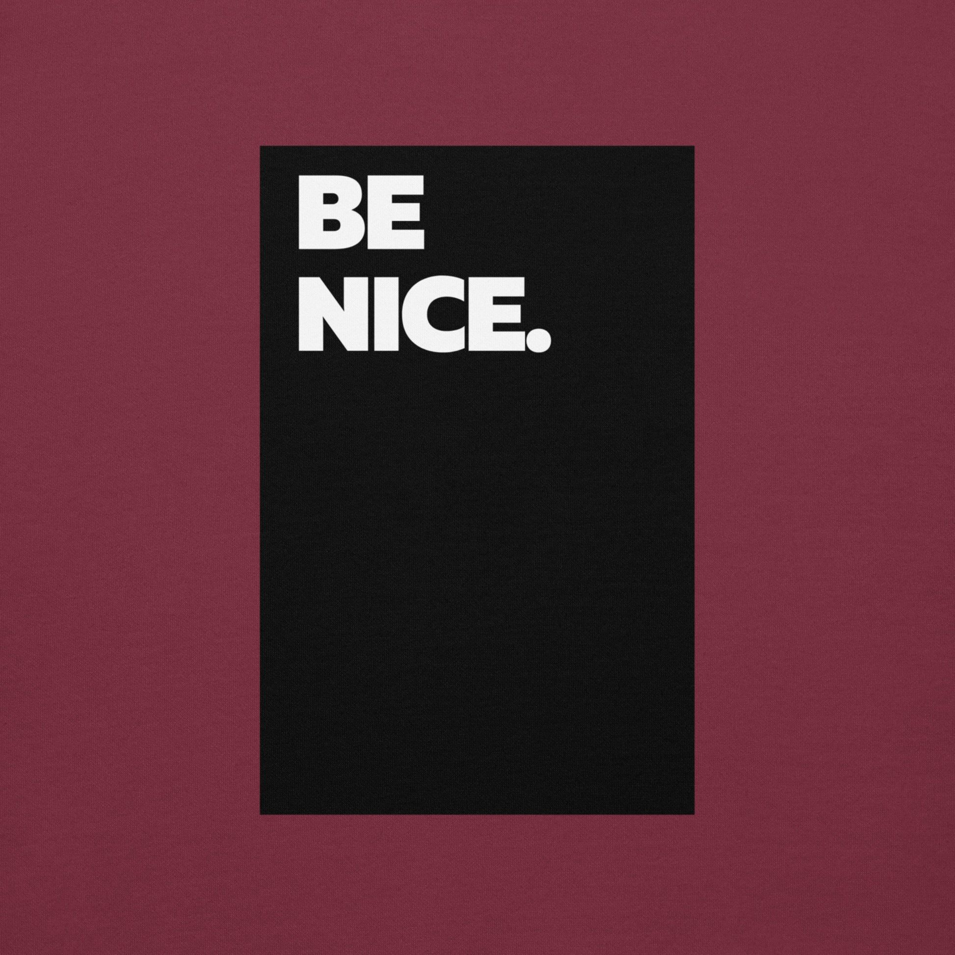 Be Nice. Hoodie - FLAKOUT