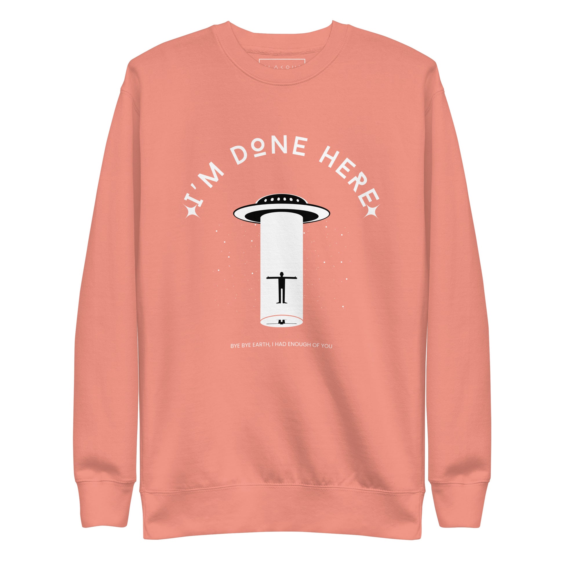 I'm Done Here Unisex Fleece Sweatshirt - FLAKOUT